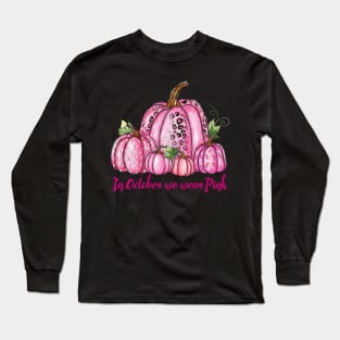 In October we wear Pink Long Sleeve T-Shirt
